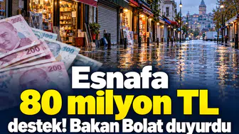 Esnafa 80 milyon TL destek! Bakan Bolat duyurdu