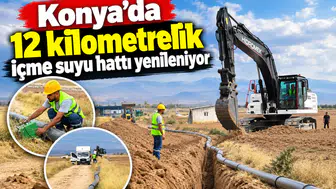 Konya’da 12 kilometrelik içme suyu hattı yenileniyor