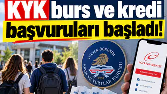 KYK burs ve kredi başvuruları başladı!