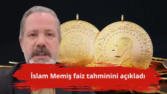 İslam Memiş faiz tahminini açıkladı