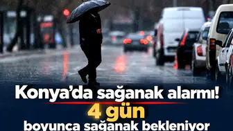 Konya’da sağanak alarmı! 4 gün boyunca sağanak bekleniyor