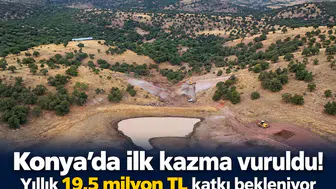 Konya’da ilk kazma vuruldu! Yıllık 19,5 milyon TL katkı bekleniyor