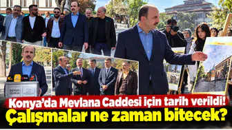 Konya’da Mevlana Caddesi için tarih verildi! Çalışmalar ne zaman bitecek?