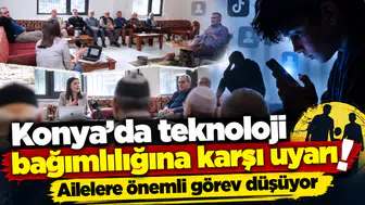 Konya’da teknoloji bağımlılığına karşı uyarı! Ailelere önemli görev düşüyor