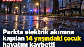 Su birikintisine basan 14 yaşındaki çocuk hayatını kaybetti