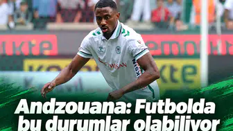 Konyasporlu Andzouana: "Futbolda bu durumlar olabiliyor"