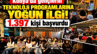 Konya’da gençlerin teknoloji programlarına yoğun ilgi! 1.397 kişi başvurdu