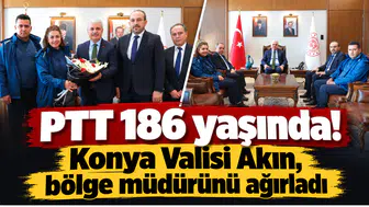 PTT 186 yaşında! Konya Valisi Akın, bölge müdürünü ağırladı