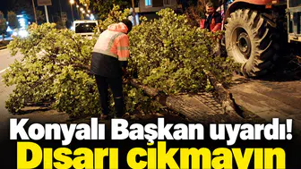 Konyalı Başkan uyardı! Dışarı çıkmayın
