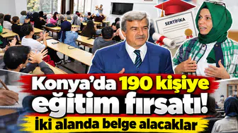 Konya’da 190 kişiye eğitim fırsatı! İki alanda belge alacaklar