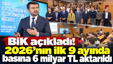 BİK açıkladı! 2026’nın ilk 9 ayında basına 6 milyar TL aktarıldı