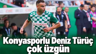 Konyasporlu Deniz Türüç çok üzgün! Oyunu tamamen domine etmiştik