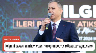 İçişleri Bakanı Yerlikaya'dan, "uyuşturucuyla mücadele" açıklaması
