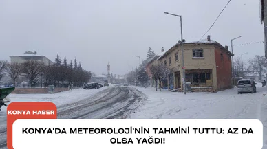 Konya'da Meteoroloji'nin tahmini tuttu: Az da olsa yağdı!