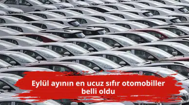 Eylül ayının en ucuz sıfır otomobiller belli oldu