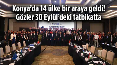 Konya’da 14 ülke bir araya geldi! Gözler 30 Eylül’deki tatbikatta