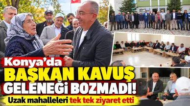 Konya’da Başkan Kavuş geleneği bozmadı! Uzak mahalleleri tek tek ziyaret etti