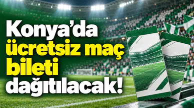 Konya’da ücretsiz maç bileti dağıtılacak!