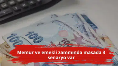 Memur ve emekli zammında masada 3 senaryo var