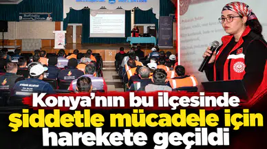 Konya’nın bu ilçesinde şiddetle mücadele için harekete geçildi