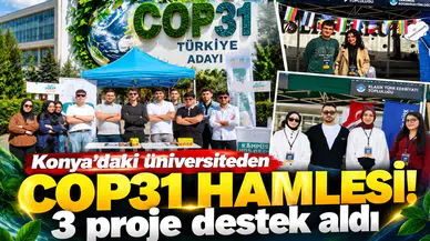 Konya’daki üniversiteden COP31 hamlesi! 3 proje destek aldı