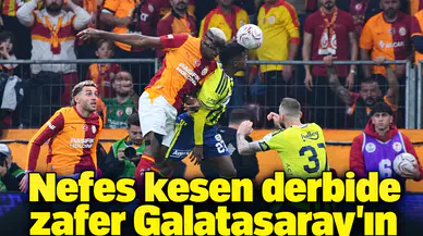 Nefes kesen derbide zafer Galatasaray'ın