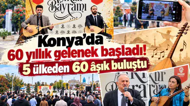 Konya’da 60 yıllık gelenek başladı! 5 ülkeden 60 âşık buluştu