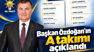 Başkan Özdoğan’ın A takımı açıklandı
