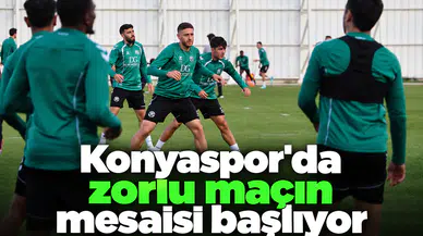 Konyaspor'da zorlu maçın mesaisi başlıyor