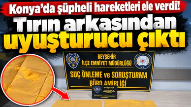 Konya’da şüpheli hareketleri ele verdi! Tırın arkasından uyuşturucu çıktı