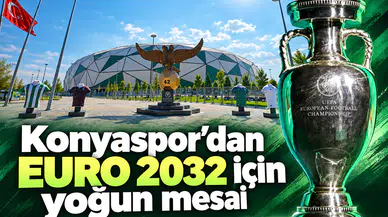Konyaspor’dan EURO 2032 için yoğun mesai