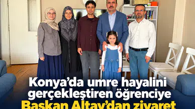 Konya’da umre hayalini gerçekleştiren öğrenciye Başkan Altay’dan ziyaret