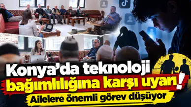 Konya’da teknoloji bağımlılığına karşı uyarı! Ailelere önemli görev düşüyor