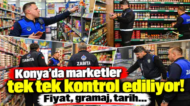 Konya’da marketler tek tek kontrol ediliyor! Fiyat, gramaj, tarih...