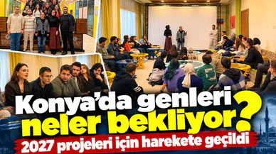Konya’da gençleri neler bekliyor? 2027 projeleri için harekete geçildi