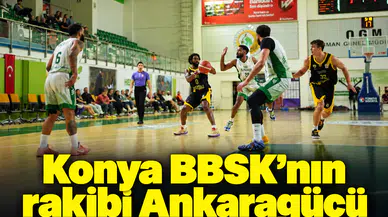 Konya BBSK, Ankara'da zorlu randevuda