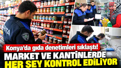 Konya’da gıda denetimleri sıklaştı! Market ve kantinlerde her şey kontrol ediliyor