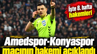 Amedspor - Konyaspor maçının hakemi açıklandı! İşte haftanın hakemleri