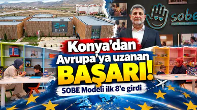 Konya’dan Avrupa’ya uzanan başarı! SOBE Modeli ilk 8’e girdi