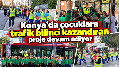 Konya’da çocuklara trafik bilinci kazandıran proje devam ediyor