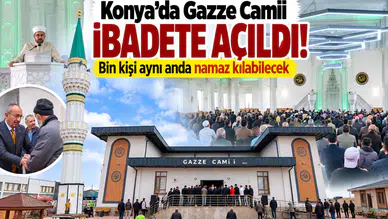 Konya’da Gazze Camii ibadete açıldı! Bin kişi aynı anda namaz kılabilecek