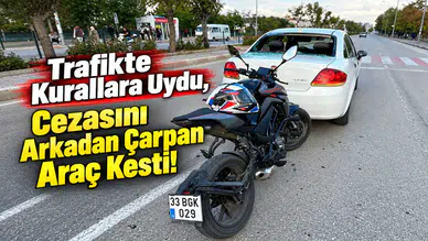 Trafikte kurallara uydu, cezasını arkadan çarpan araç kesti