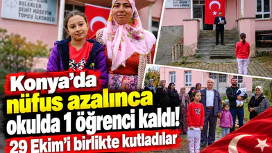 Konya’da nüfus azalınca okulda 1 öğrenci kaldı! 29 Ekim’i birlikte kutladılar