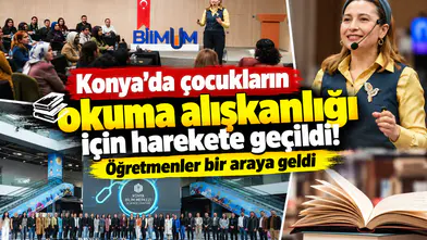 Konya’da çocukların okuma alışkanlığı için harekete geçildi! Öğretmenler bir araya geldi