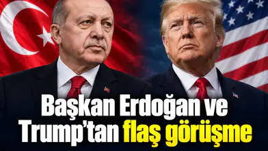 Başkan Erdoğan ve Trump’tan flaş görüşme