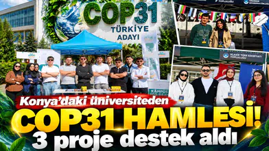 Konya’daki üniversiteden COP31 hamlesi! 3 proje destek aldı