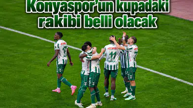 Konyaspor’un rakibi 4 Kasım’da belli olacak