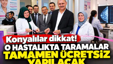 Konyalılar dikkat! O hastalıkta taramalar tamamen ücretsiz yapılacak