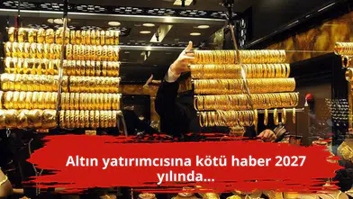 Altın yatırımcısına kötü haber 2027 yılında...