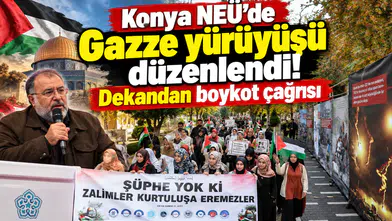 Konya NEÜ'de Gazze yürüyüşü düzenlendi! Dekandan boykot çağrısı